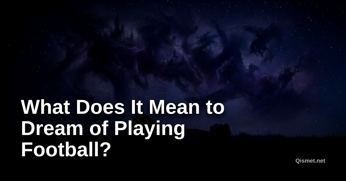 What Does It Mean to Dream of Playing Football?