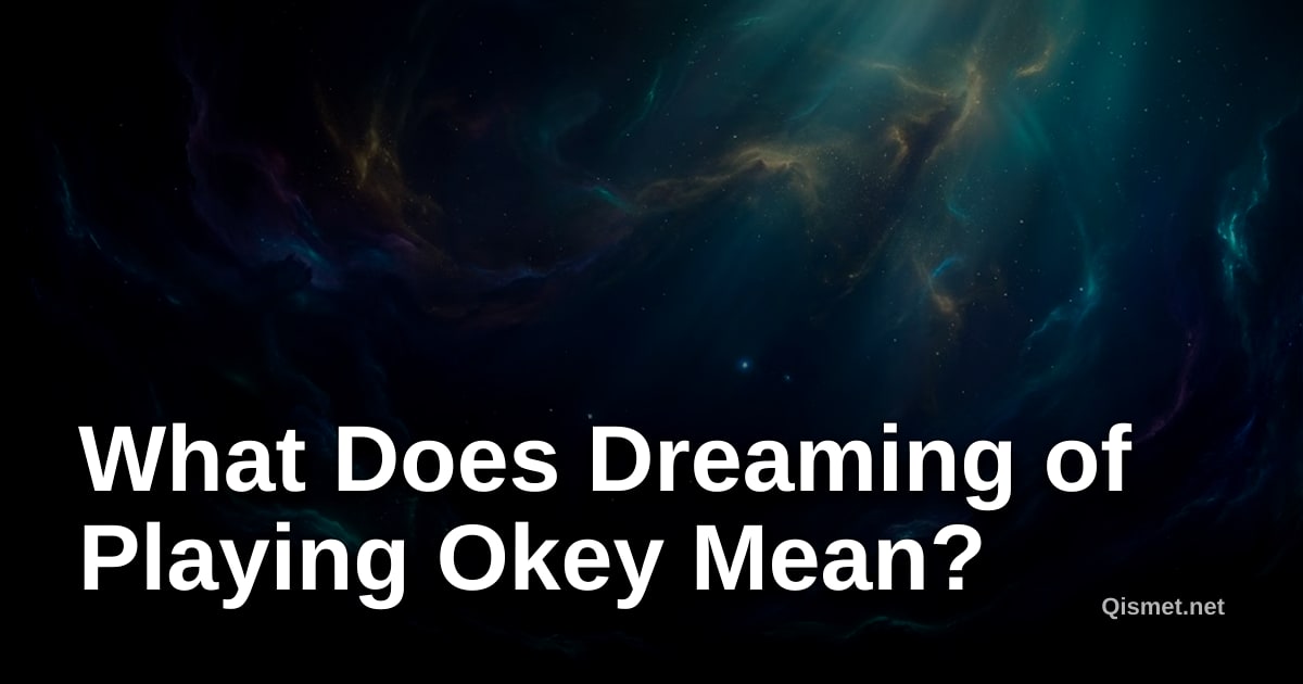 What Does Dreaming of Playing Okey Mean?