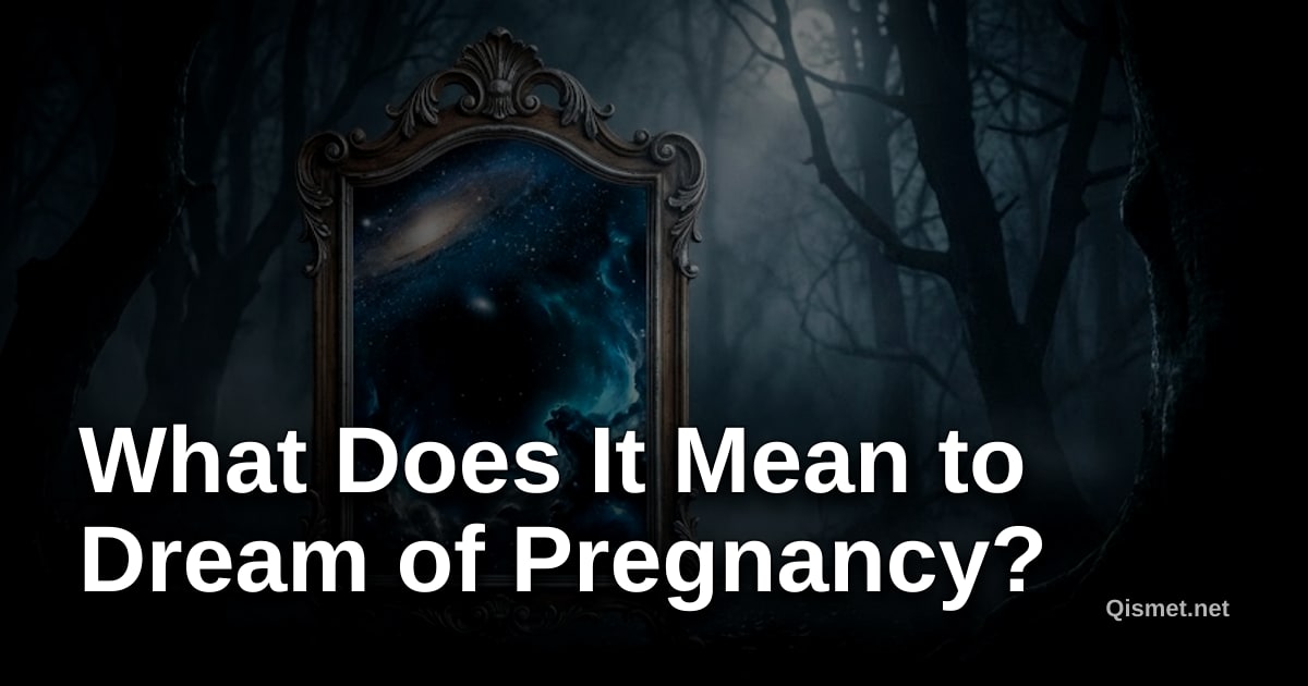 What Does It Mean to Dream of Pregnancy?