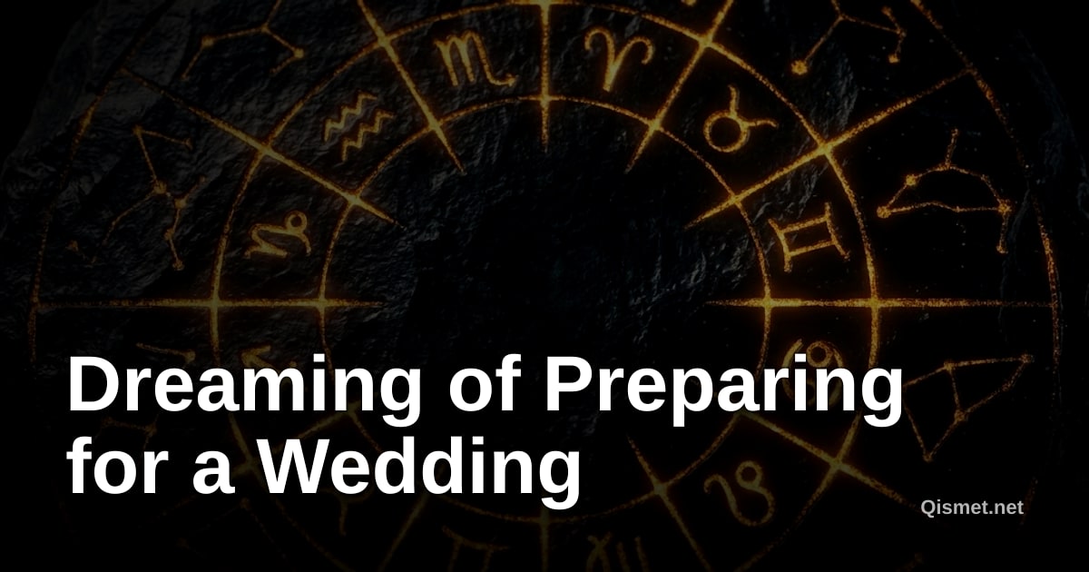 Dreaming of Preparing for a Wedding