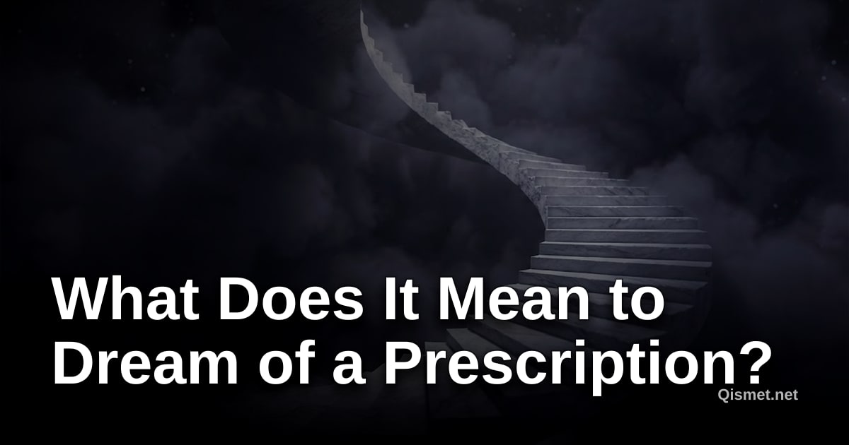 What Does It Mean to Dream of a Prescription?