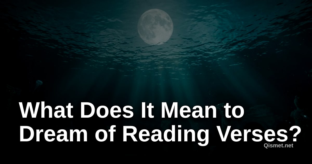 What Does It Mean to Dream of Reading Verses?