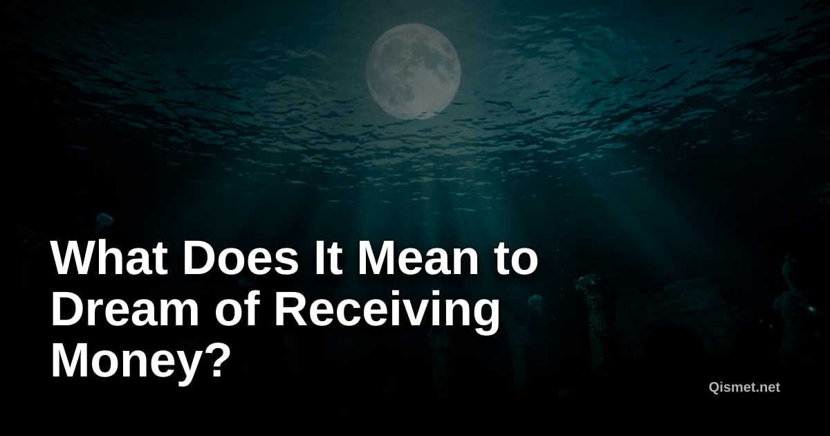 What Does It Mean to Dream of Receiving Money?