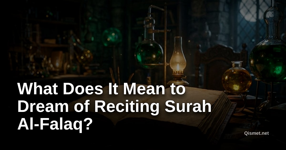 What Does It Mean to Dream of Reciting Surah Al-Falaq?