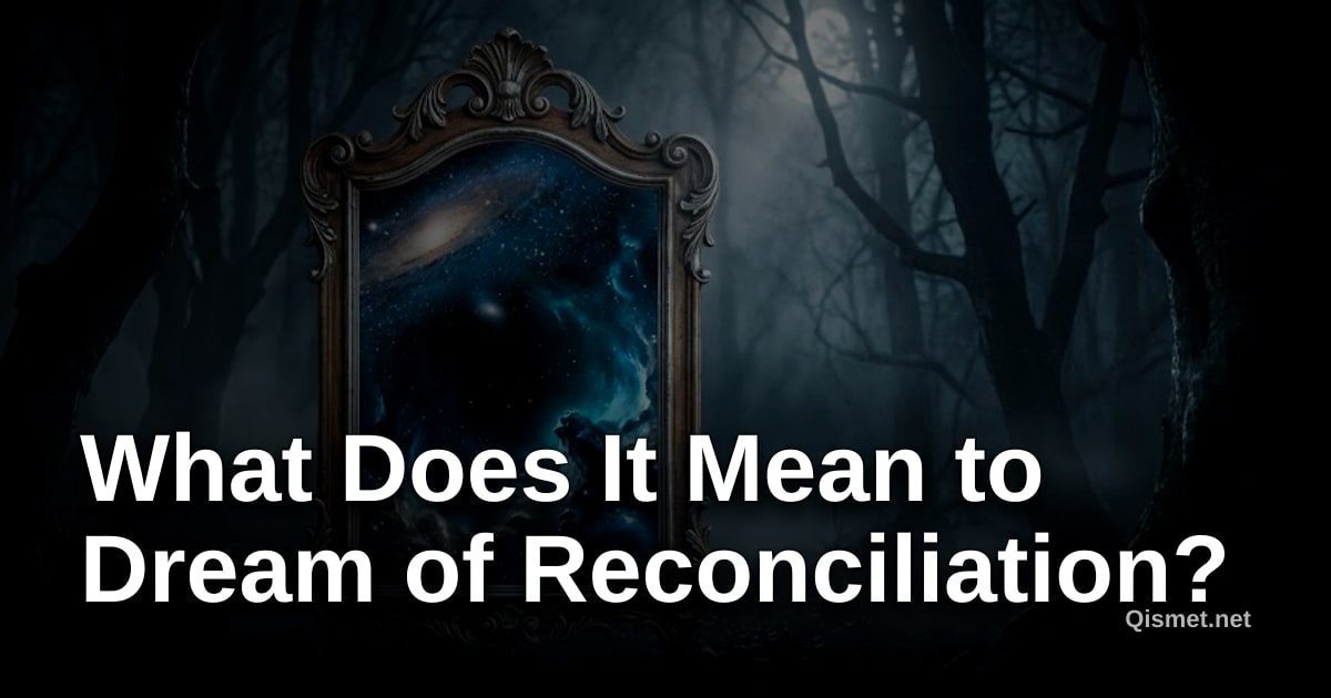 What Does It Mean to Dream of Reconciliation?
