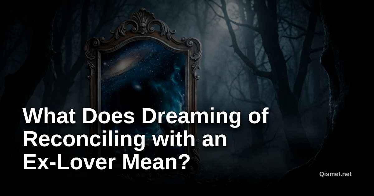 What Does Dreaming of Reconciling with an Ex-Lover Mean?