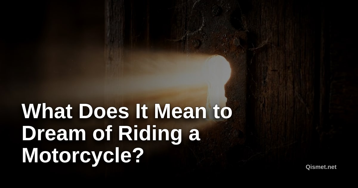 What Does It Mean to Dream of Riding a Motorcycle?