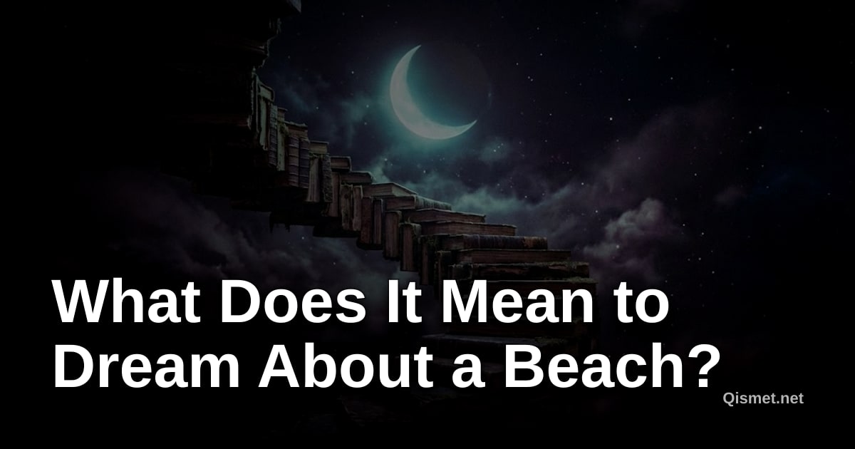 What Does It Mean to Dream About a Beach?