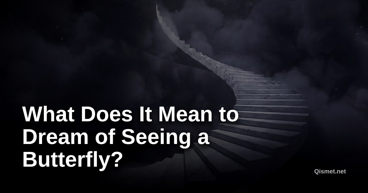 What Does It Mean to Dream of Seeing a Butterfly?
