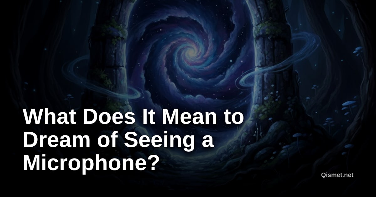 What Does It Mean to Dream of Seeing a Microphone?