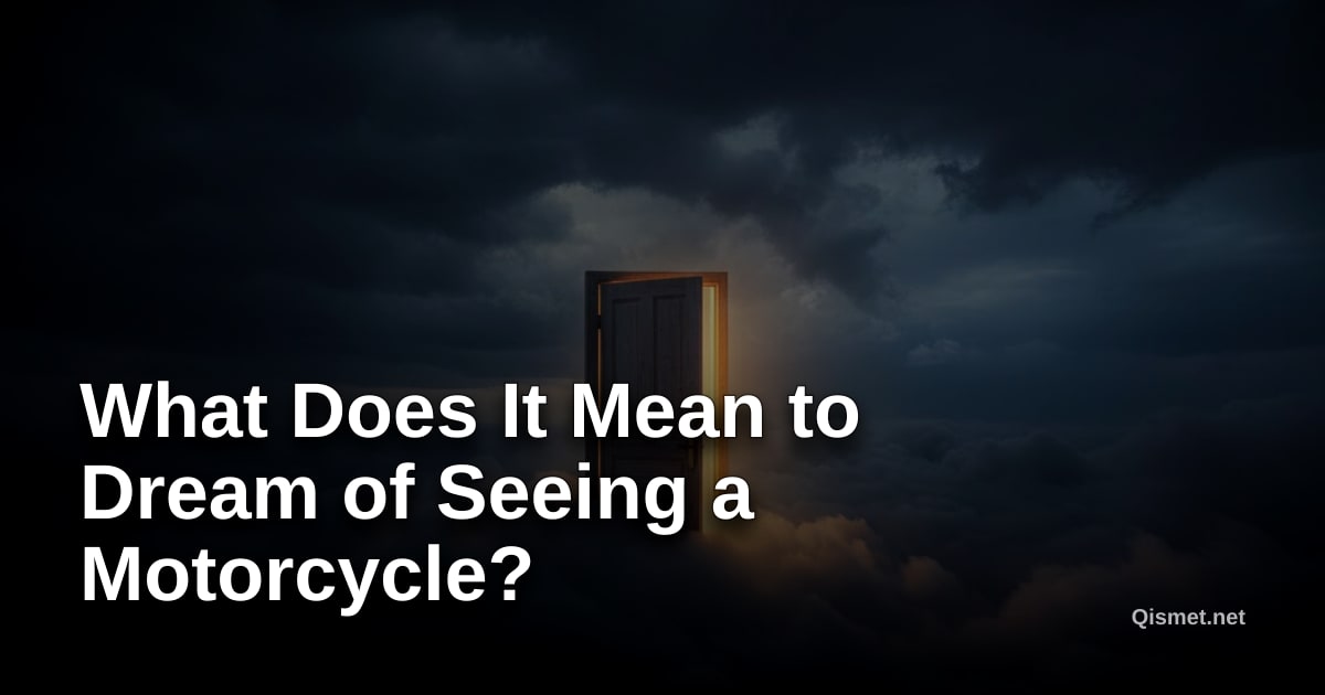 What Does It Mean to Dream of Seeing a Motorcycle?