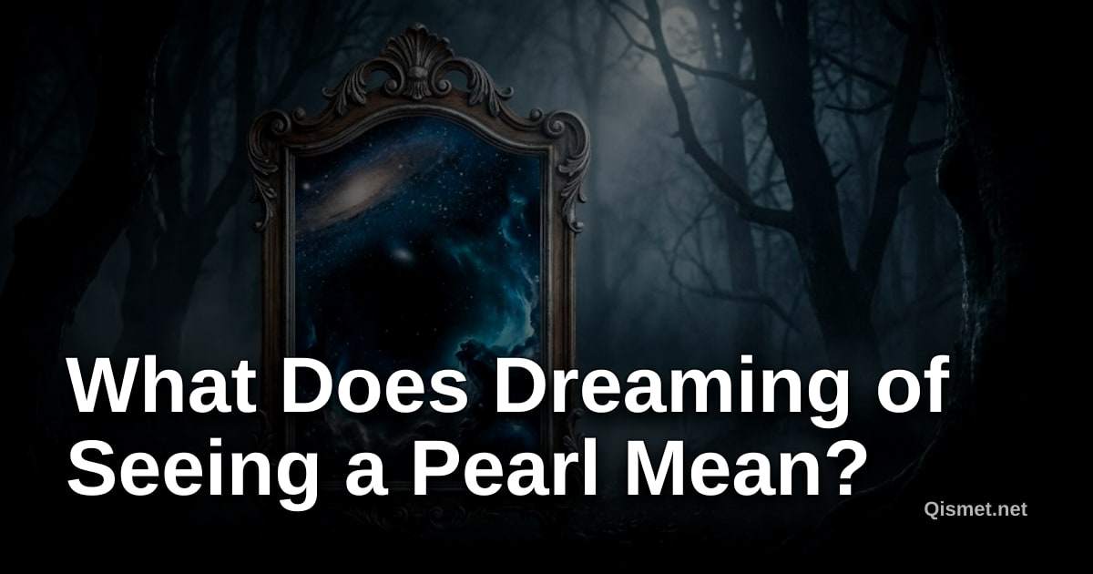 What Does Dreaming of Seeing a Pearl Mean?