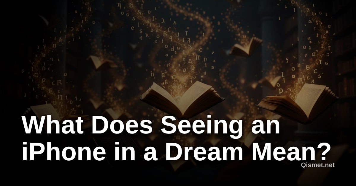 What Does Seeing an iPhone in a Dream Mean?