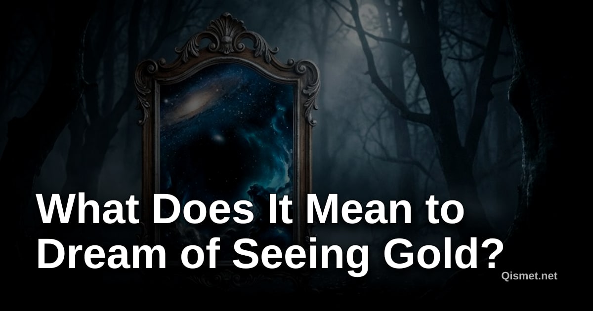 What Does It Mean to Dream of Seeing Gold?