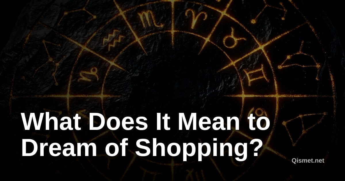 What Does It Mean to Dream of Shopping?