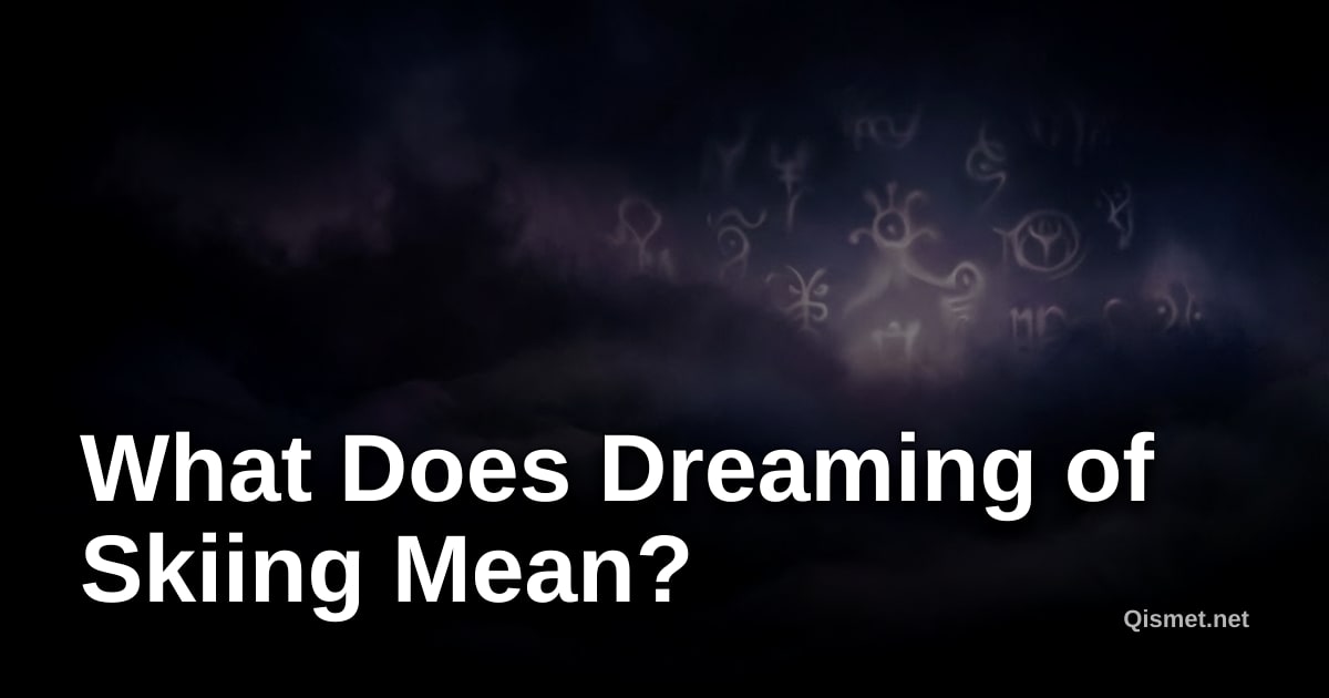 What Does Dreaming of Skiing Mean?