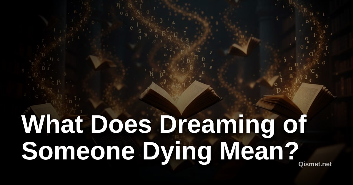 What Does Dreaming of Someone Dying Mean?