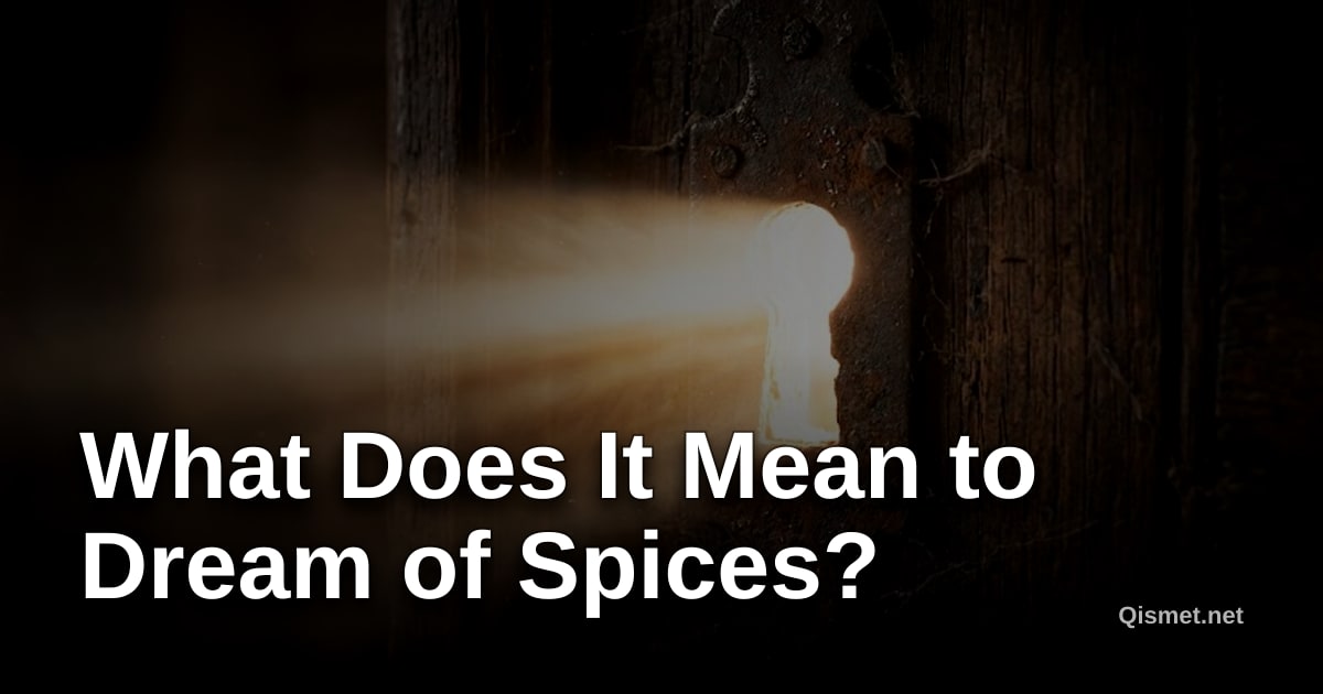 What Does It Mean to Dream of Spices?