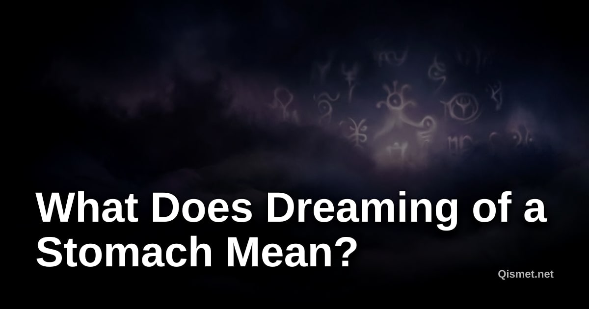 What Does Dreaming of a Stomach Mean?