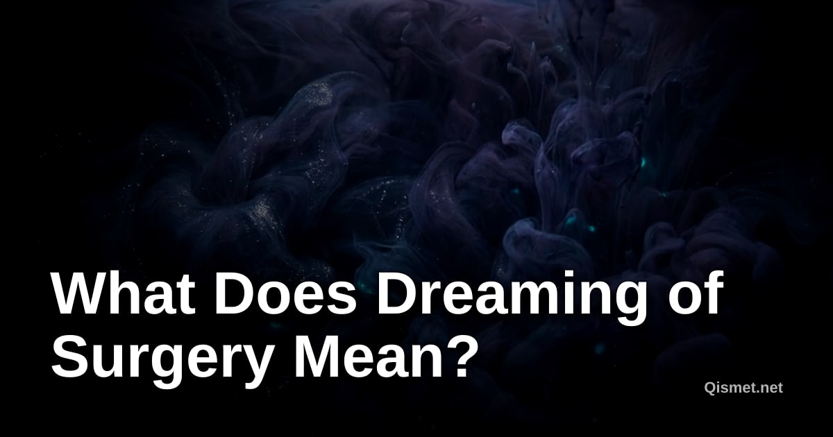 What Does Dreaming of Surgery Mean?