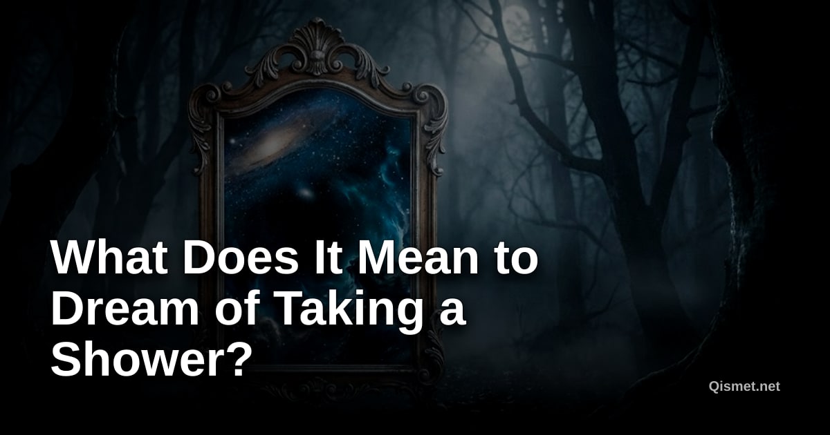 What Does It Mean to Dream of Taking a Shower?