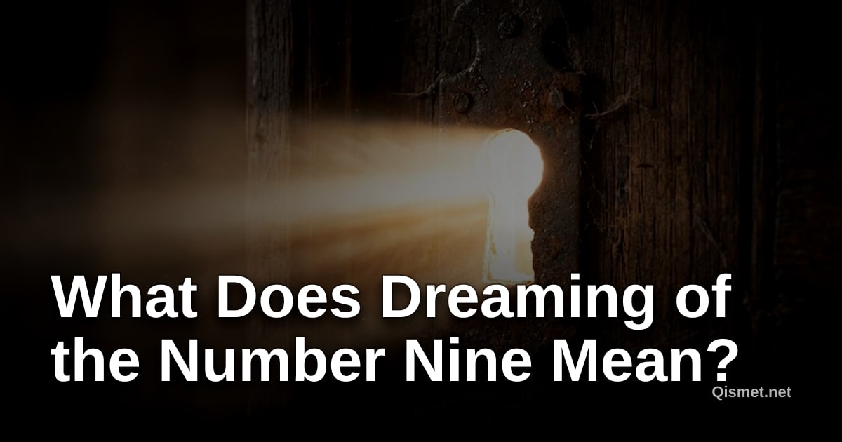 What Does Dreaming of the Number Nine Mean?