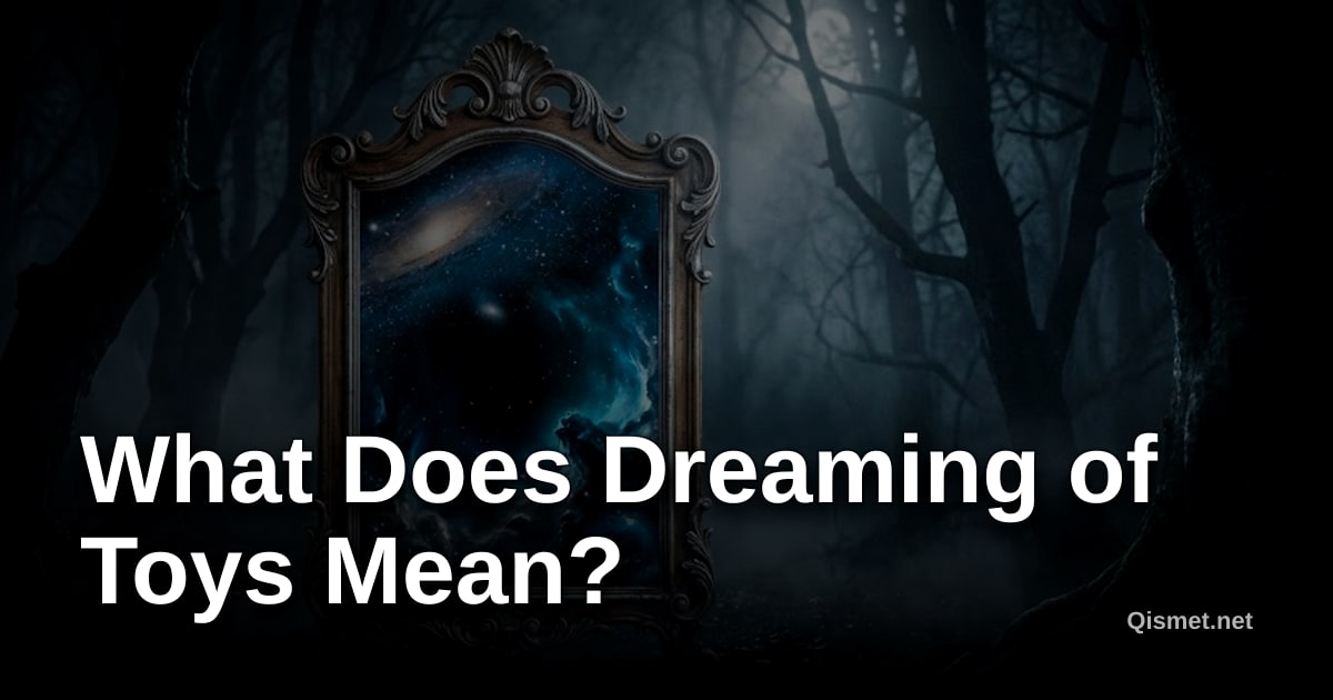What Does Dreaming of Toys Mean?