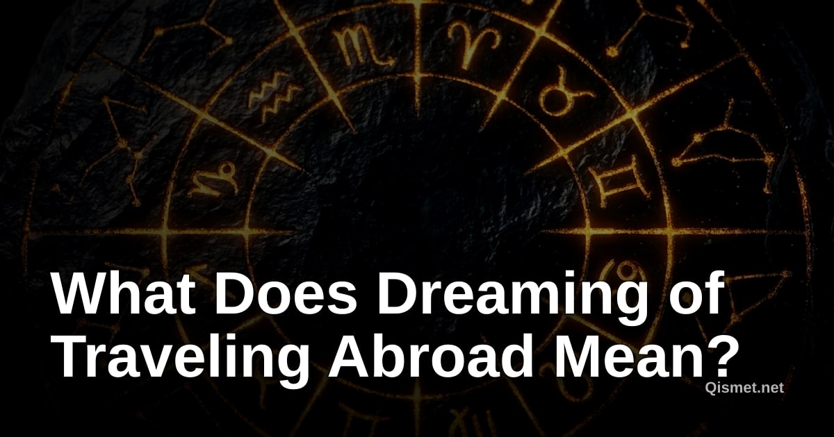What Does Dreaming of Traveling Abroad Mean?