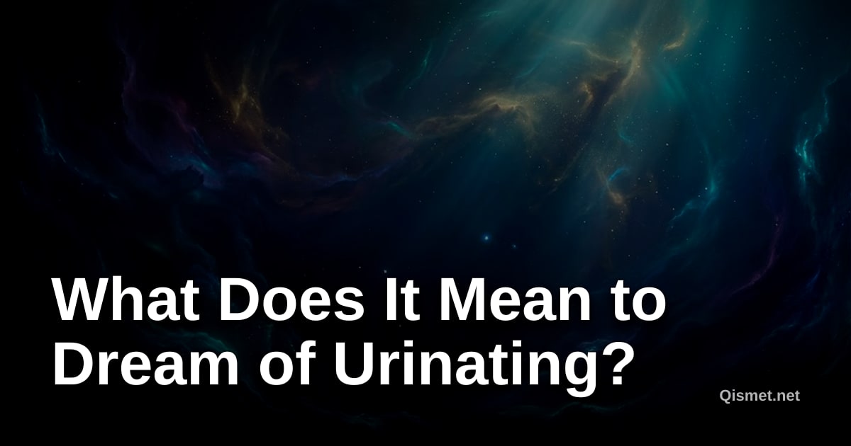 What Does It Mean to Dream of Urinating?