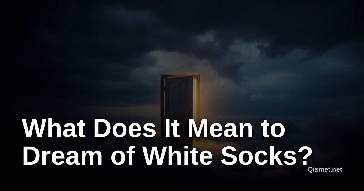 What Does It Mean to Dream of White Socks?