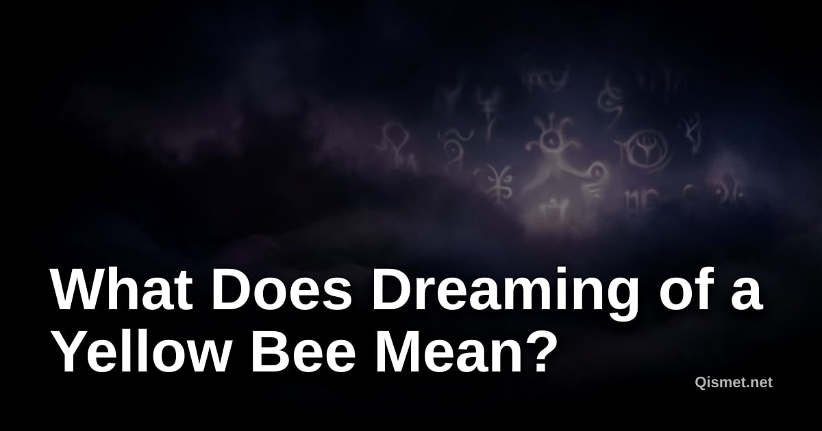 What Does Dreaming of a Yellow Bee Mean?