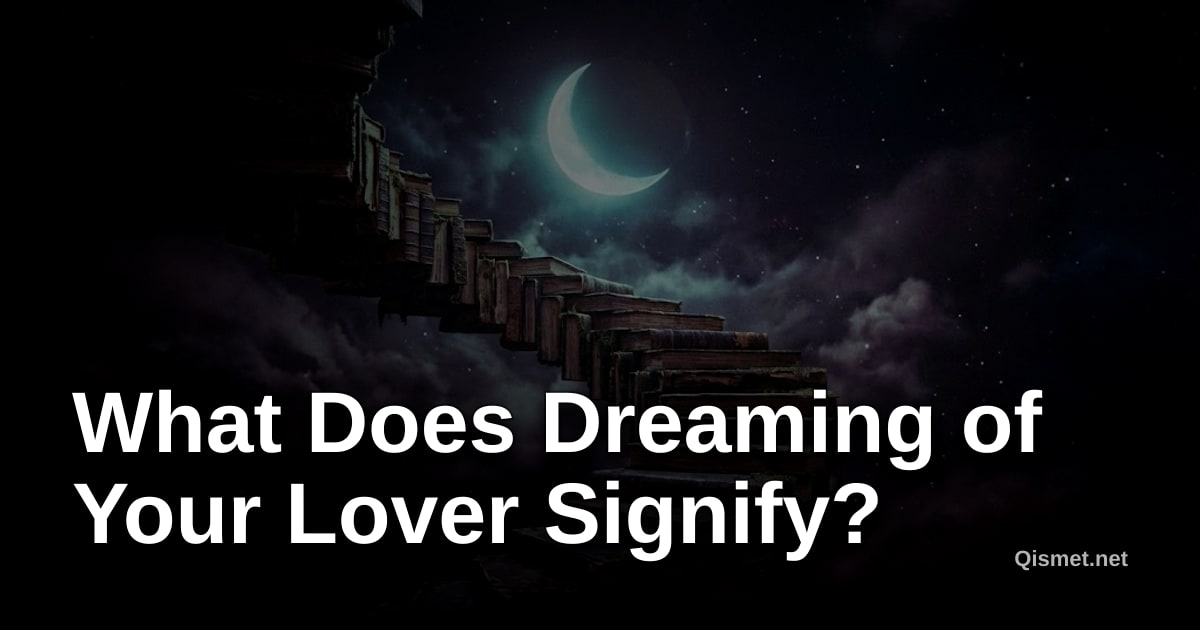 What Does Dreaming of Your Lover Signify?