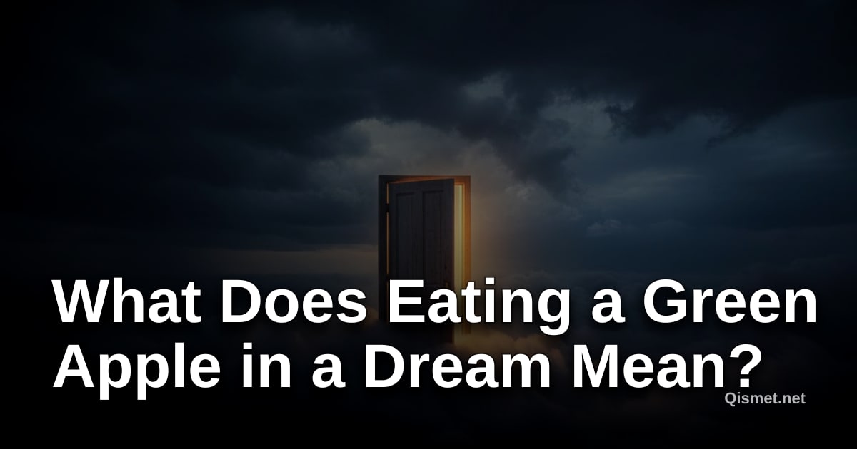 What Does Eating a Green Apple in a Dream Mean?