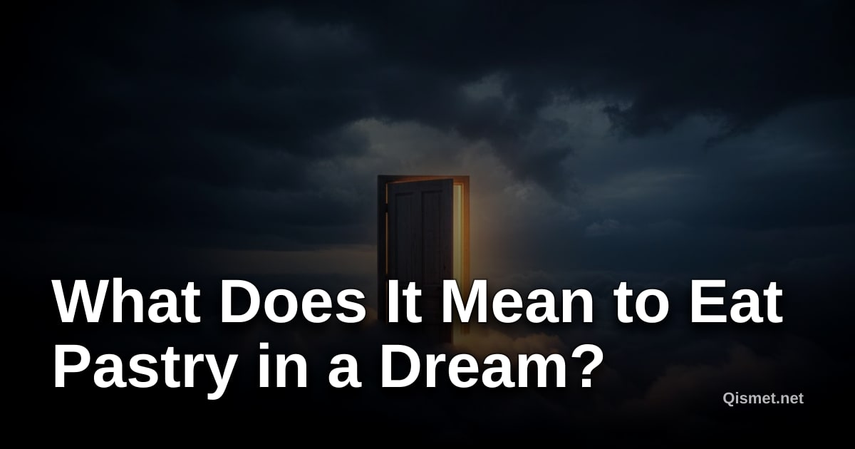 What Does It Mean to Eat Pastry in a Dream?