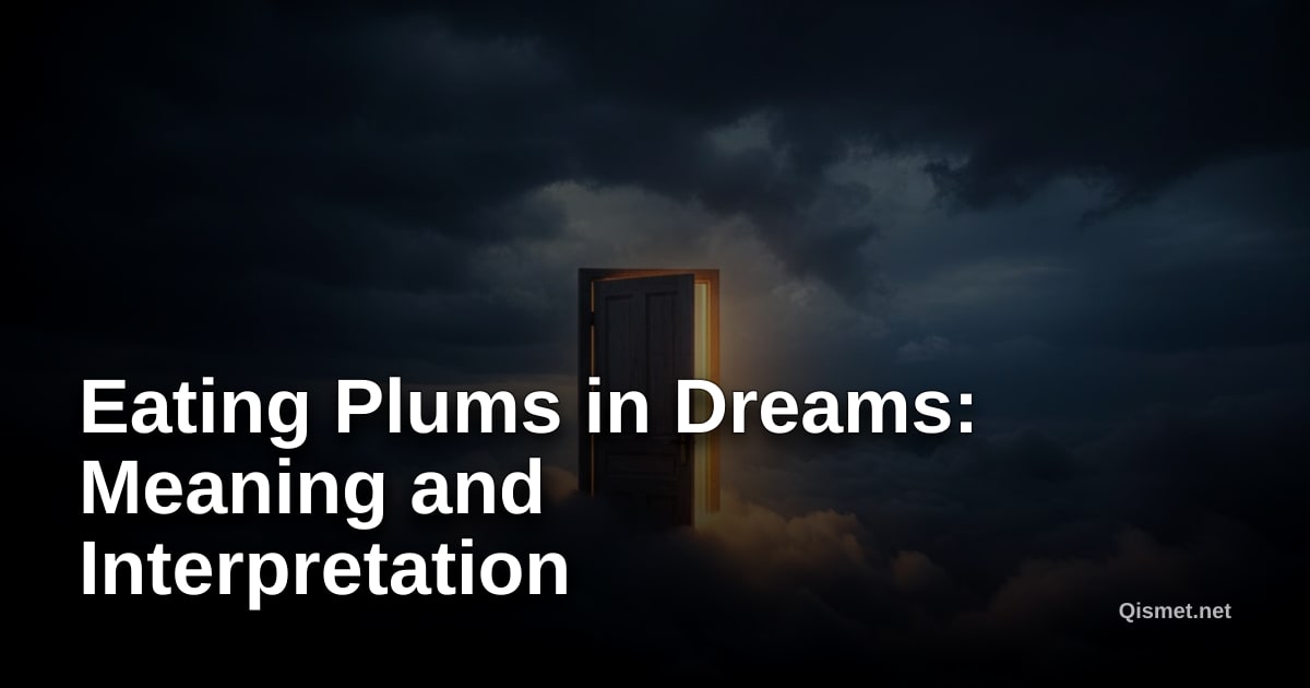 Eating Plums in Dreams: Meaning and Interpretation