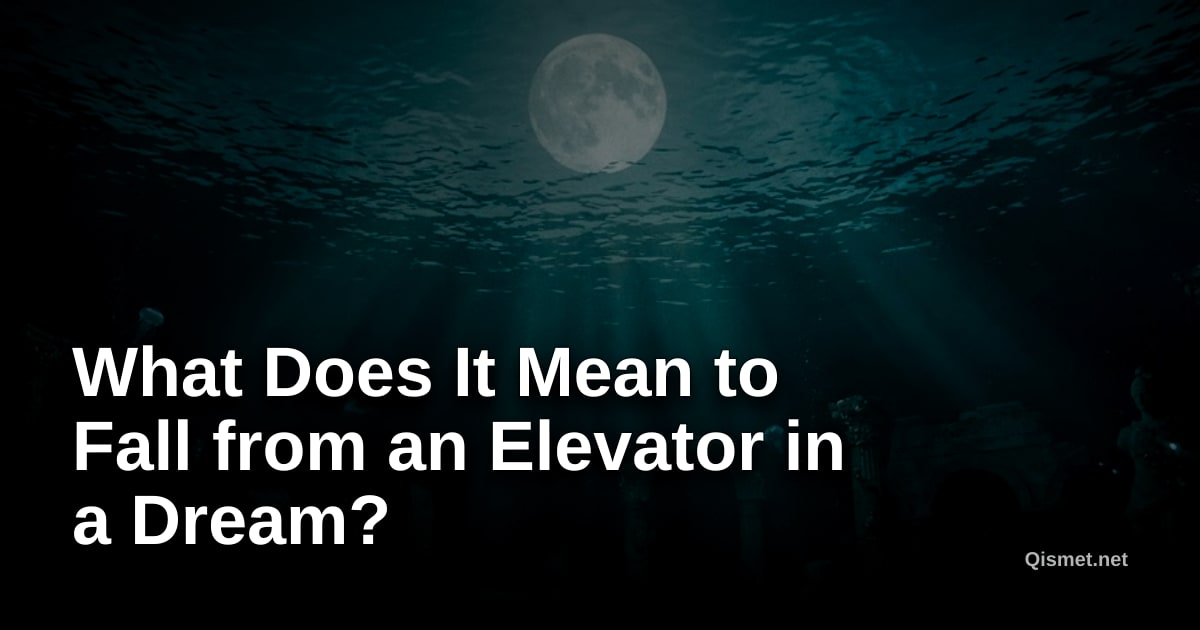 What Does It Mean to Fall from an Elevator in a Dream?