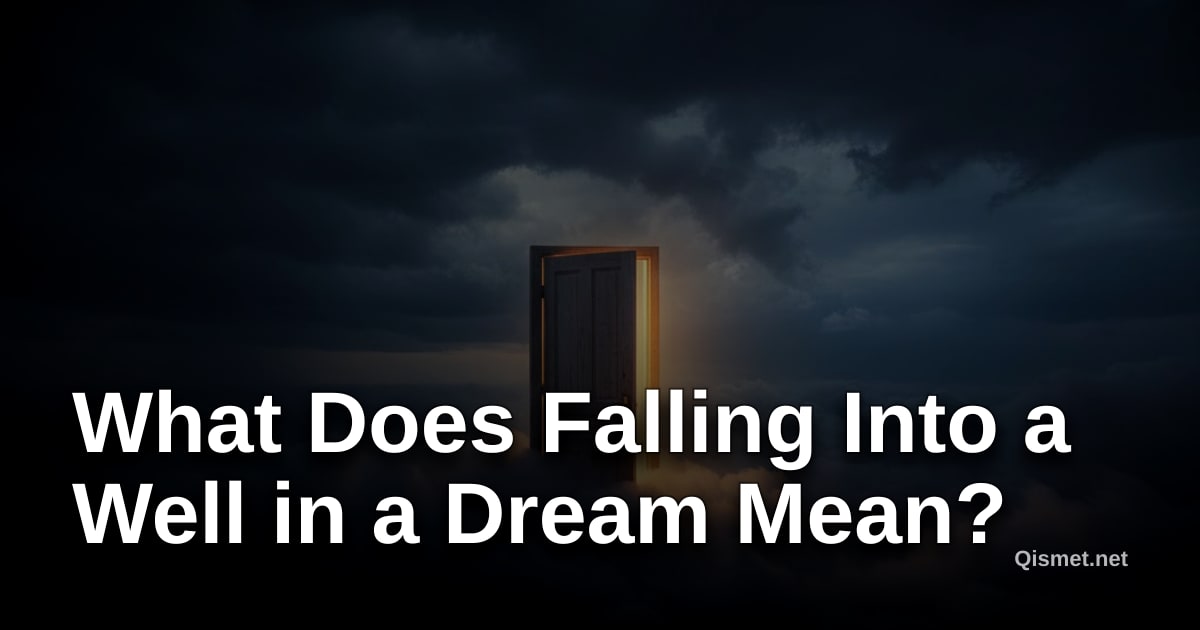 What Does Falling Into a Well in a Dream Mean?
