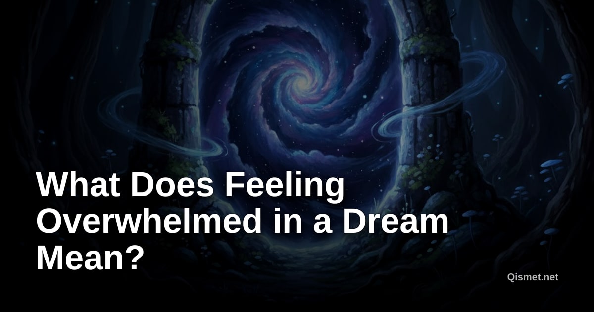 What Does Feeling Overwhelmed in a Dream Mean?