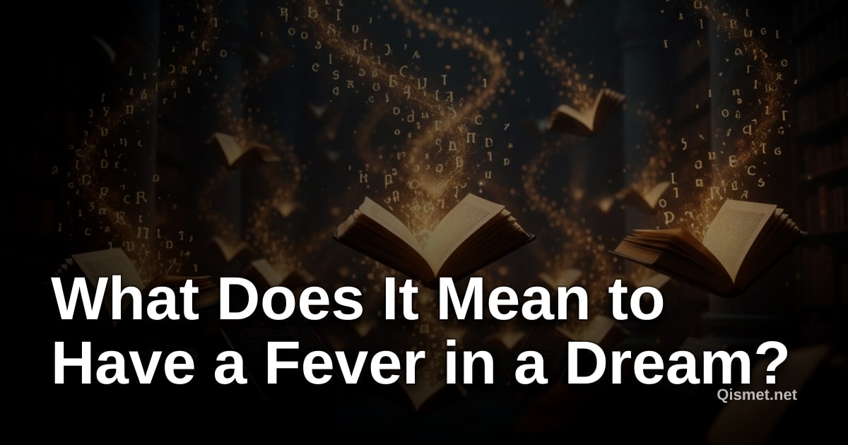 What Does It Mean to Have a Fever in a Dream?