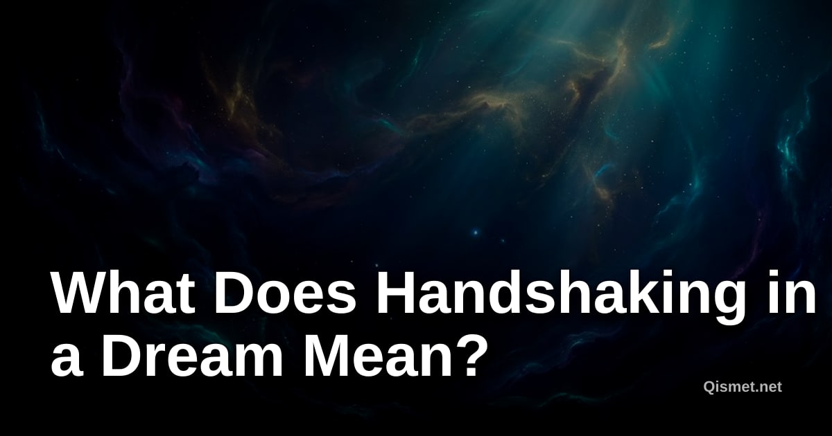 What Does Handshaking in a Dream Mean?