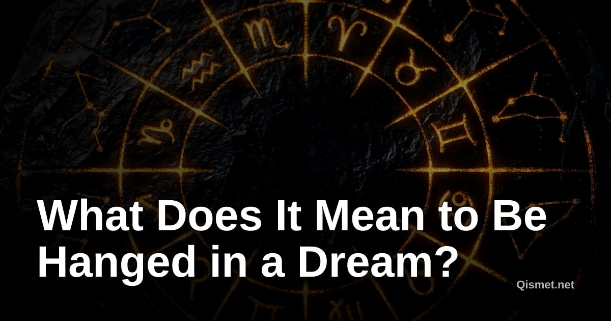What Does It Mean to Be Hanged in a Dream?