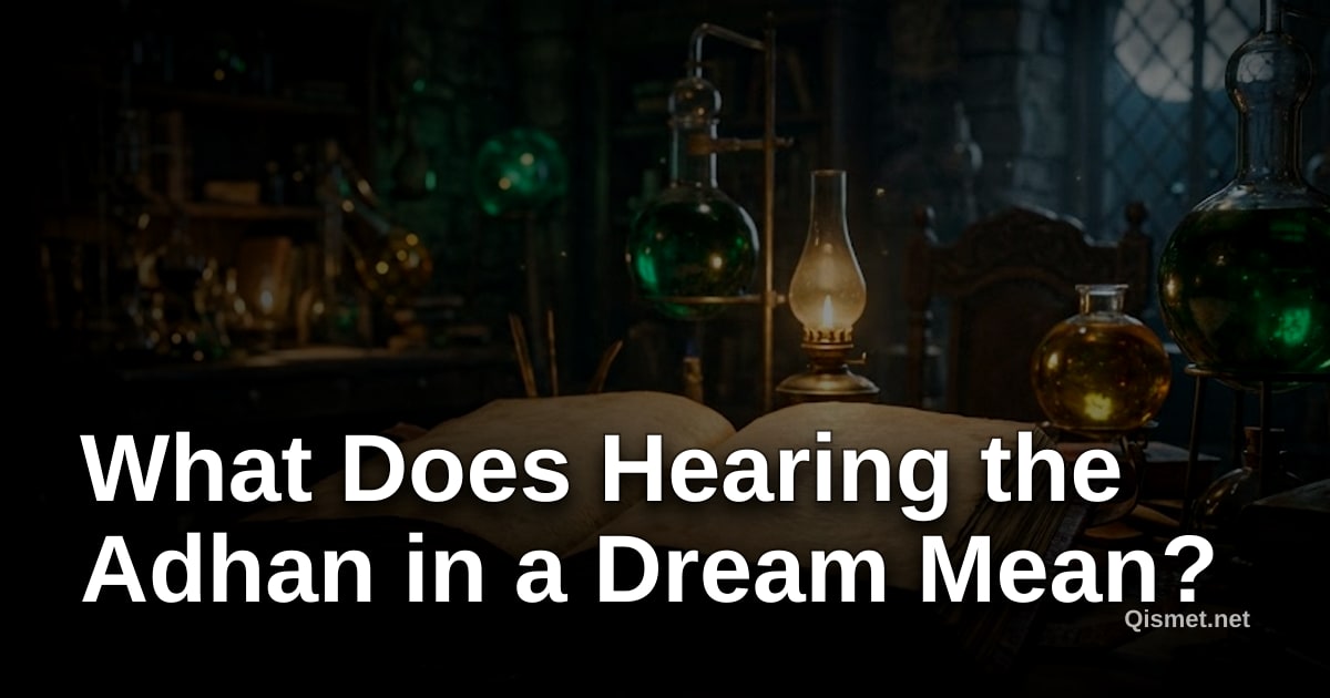 What Does Hearing the Adhan in a Dream Mean?
