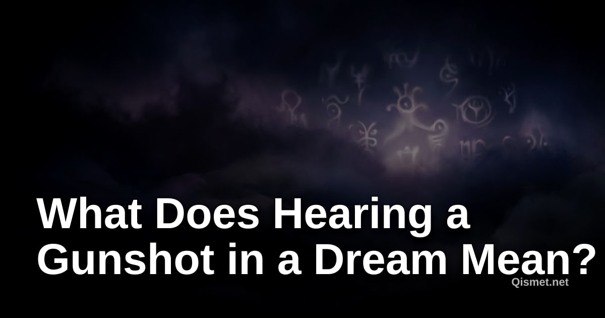 What Does Hearing a Gunshot in a Dream Mean?