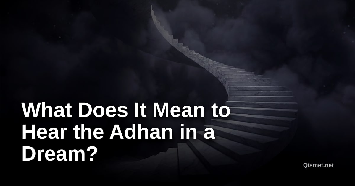 What Does It Mean to Hear the Adhan in a Dream?