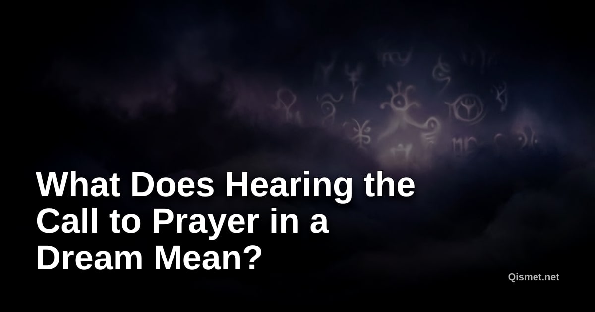 What Does Hearing the Call to Prayer in a Dream Mean?