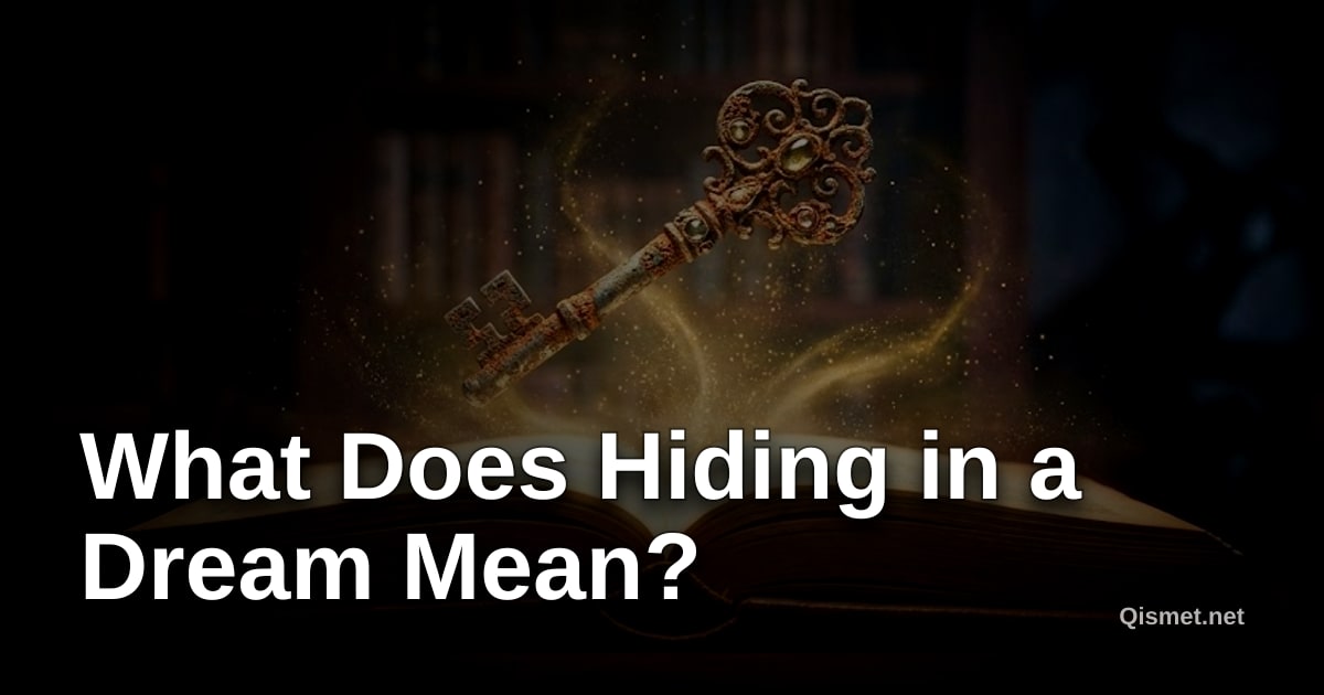 What Does Hiding in a Dream Mean?