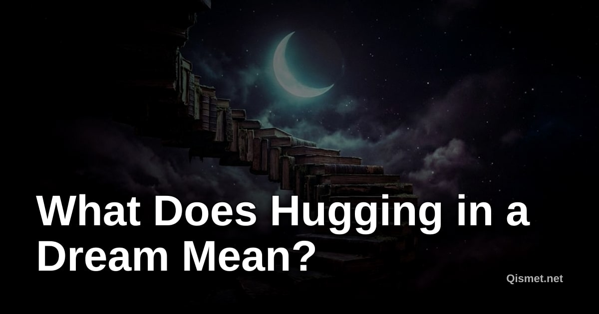 What Does Hugging in a Dream Mean?
