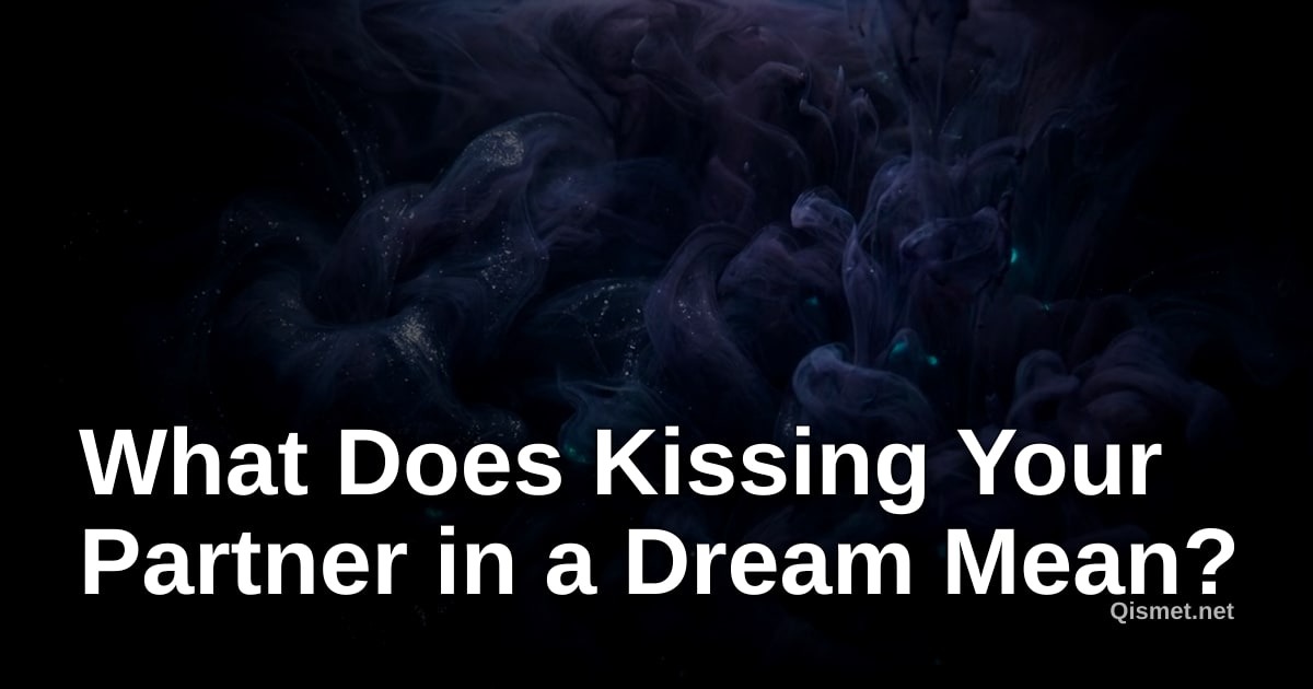 What Does Kissing Your Partner in a Dream Mean?