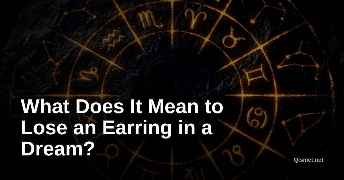 What Does It Mean to Lose an Earring in a Dream?