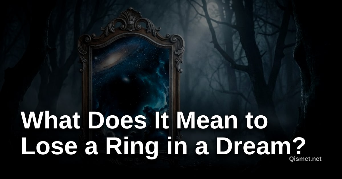 What Does It Mean to Lose a Ring in a Dream?